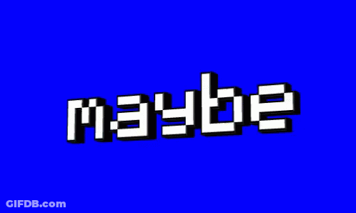 Blue Background With Maybe In White Squares GIF