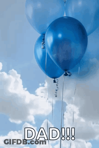 Blue Balloons Flying Saying Dad GIF
