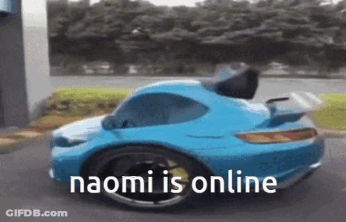 Blue Car Saying Naomi Is Online GIF