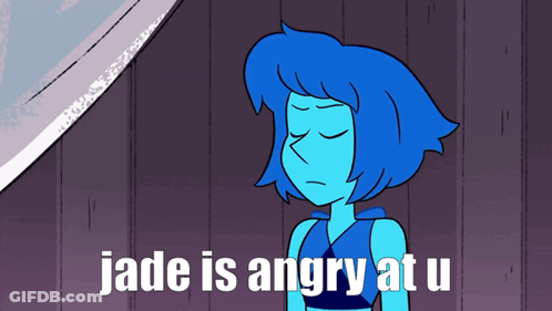 Blue Cartoon Character Saying Jade Is Angry At You GIF