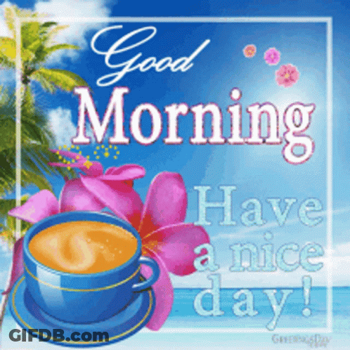 Blue Coffee Cup With Pink Flower And Good Morning Have Nice Day GIF