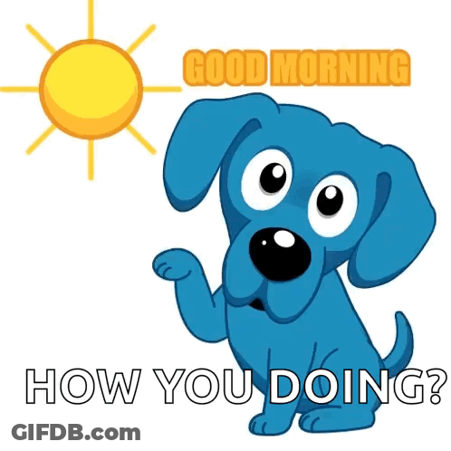 Blue Dog Saying Good Morning GIF