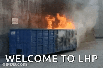 Blue Dumpster On Fire Welcome To LHP GIF