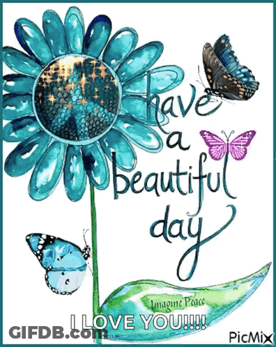 Blue Flower Butterflies Saying Have Beautiful Day GIF