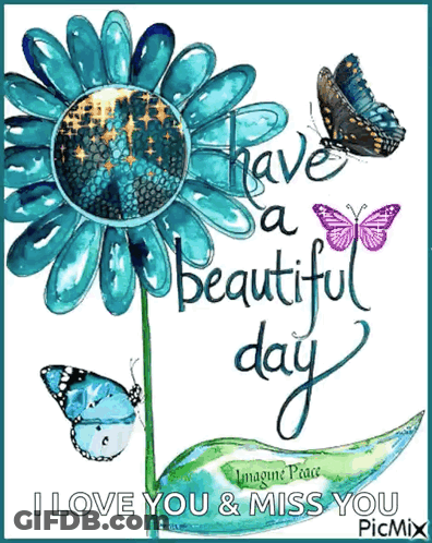 Blue Flower With Butterflies Have A Beautiful Day GIF