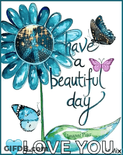 Blue Flower With Butterflies Saying Have A Beautiful Day GIF