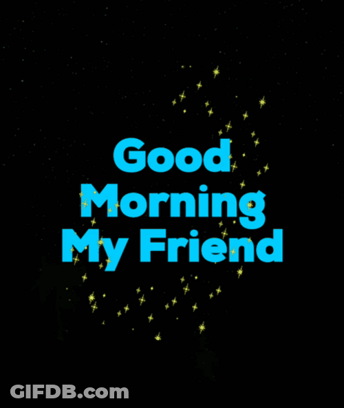 Blue Good Morning My Friend GIF