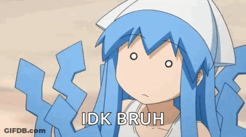 Blue Haired Cartoon Girl Says IDK Bruh GIF