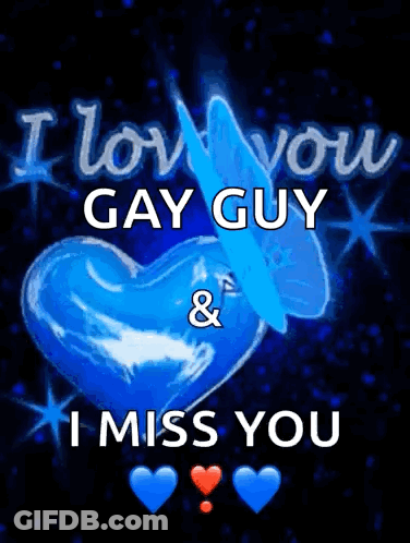 Blue Heart Saying I Love You Gay Guy & I Miss You GIF