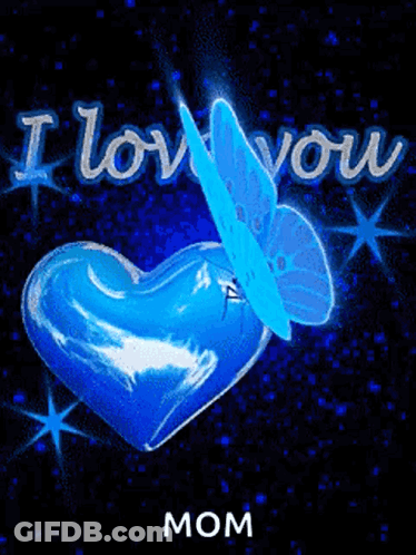 Blue Heart With Butterfly I Love You Mom GIF