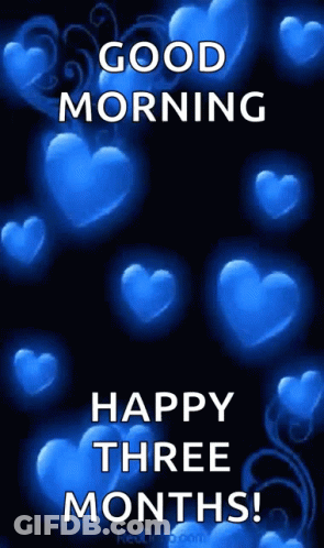 Blue Hearts Good Morning Happy Three Months GIF