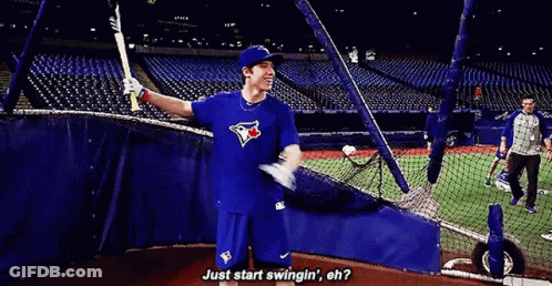 Blue Jays Player Swinging Bat Saying Just Start Swingin Eh GIF