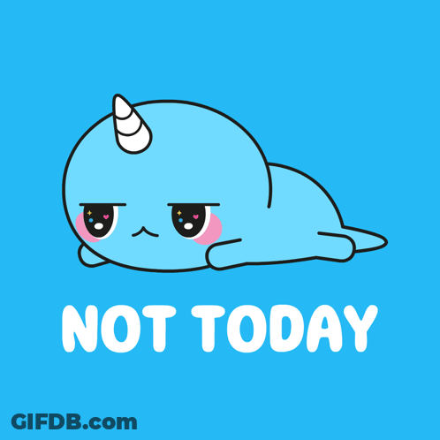 Blue Narwhal Laying Down Saying Not Today GIF