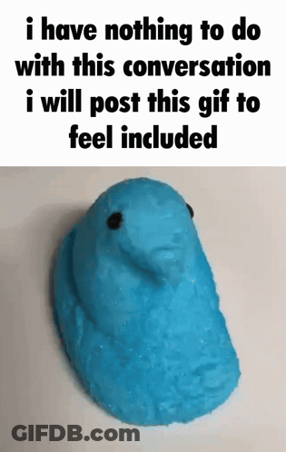Blue Peep Saying I Have Nothing To Do With This Conversation GIF