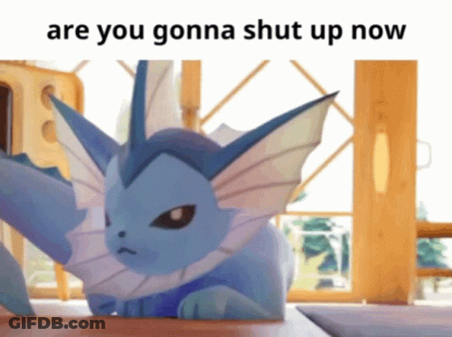 Blue Pokemon Saying Are You Gonna Shut Up Now GIF