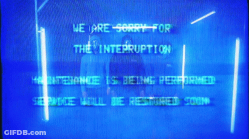 Blue Screen Saying We Are Sorry For The Interruption GIF