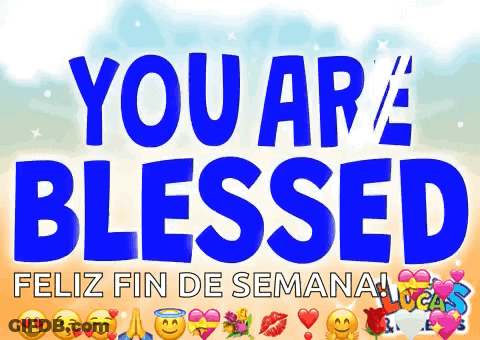 Blue Sign Saying You Are Blessed Feliz Fin De Semana Lucas GIF