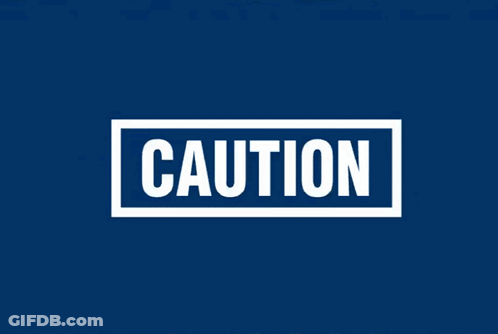 Blue Sign With Caution In White Letters GIF