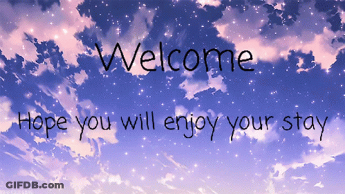 Blue Sky Welcome Hope You Enjoy Your Stay GIF