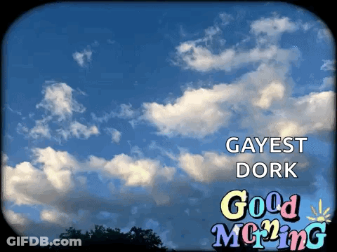 Blue Sky With Clouds Gayest Dork GIF