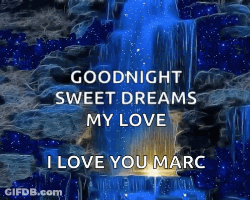 Blue Waterfall Goodnight Sweet Dreams My Love I Love You Marc GIF