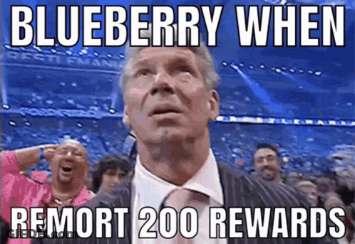 Blueberry When Remort 200 Rewards Meme GIF