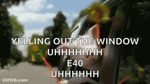 Blurred Car Yelling Out Window Uhhhhhhh E40 GIF