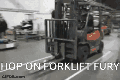 Blurred Forklift Saying Hop On Forklift Fury GIF