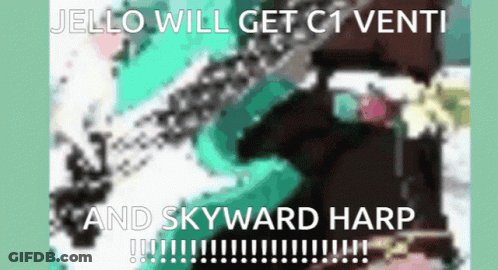 Blurred Image With Jello Will Get C1 Venti And Skyward Harp GIF