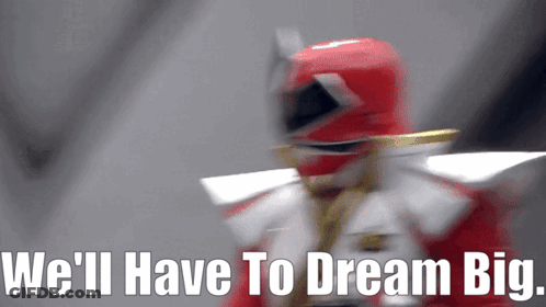 Blurred Red Power Ranger Saying We'll Have To Dream Big GIF