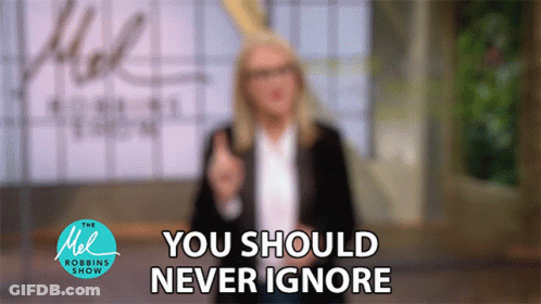 Blurred Woman Saying You Should Never Ignore GIF
