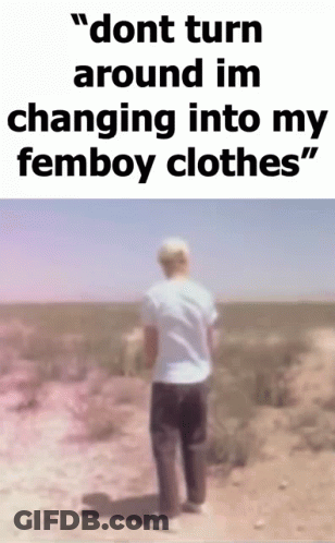 Blurry Man In Desert Saying Don't Turn Around I'm Changing Into My Femboy Clothes GIF
