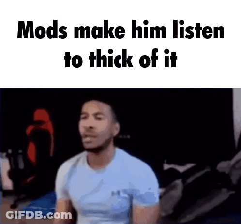 Blurry Man Mods Make Him Listen To Thick Of It GIF