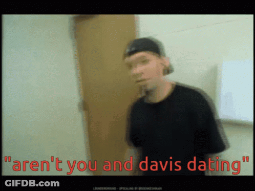 Blurry Man Saying Aren't You And Davis Dating GIF