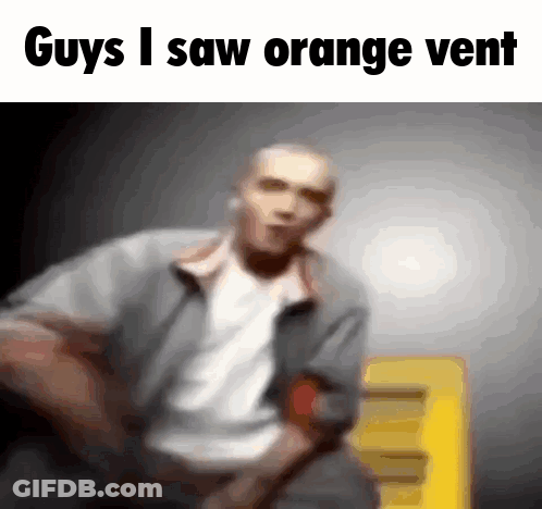 Blurry Man Saying Guys I Saw Orange Vent GIF