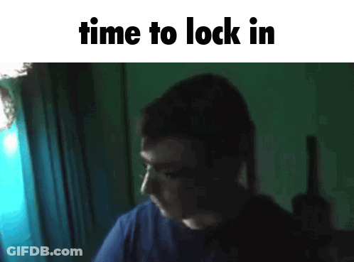 Blurry Man Time To Lock In GIF