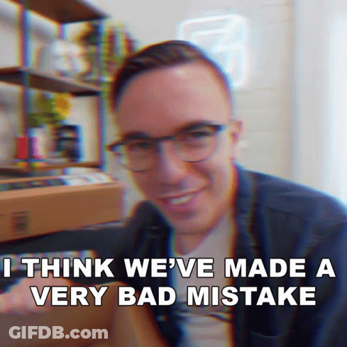 Blurry Man With Glasses Saying We've Made A Very Bad Mistake GIF