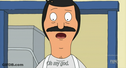 Bob Burgers Saying Oh My God GIF