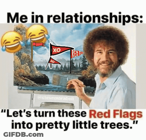 Bob Ross Painting Let's Turn These Red Flags Into Pretty Little Trees GIF