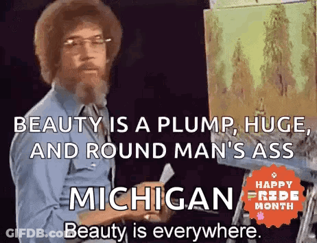 Bob Ross Saying Beauty Is A Big Man's Butt GIF