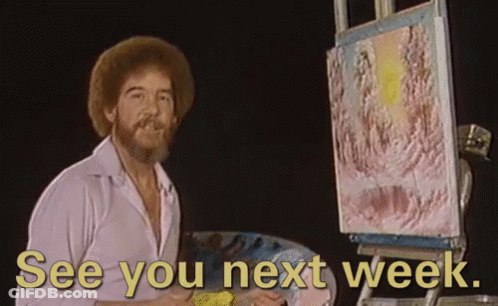 Bob Ross Says " See You Next Week " While Painting GIF