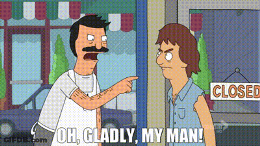Bob's Burger My Man GIF