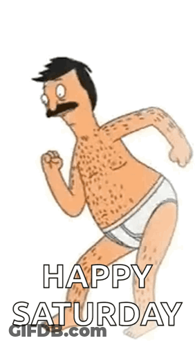 Bob's Burgers Character In Underwear Flexing Says Happy Saturday GIF
