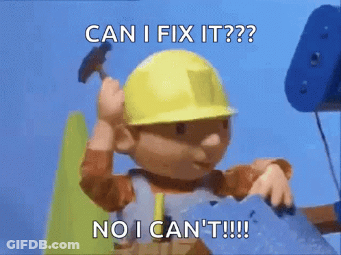 Bob The Builder In Hard Hat Saying Can I Fix It No I Can't GIF