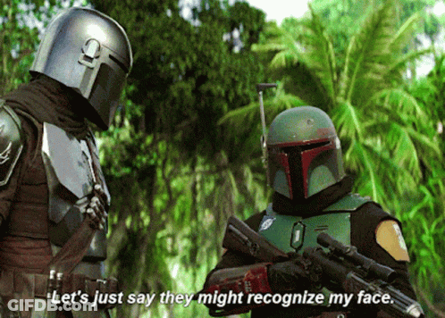 Boba Fett Says Let 'S Just Say They Might Recognize My Face While Holding A Gun GIF