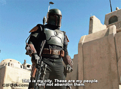 Boba Fett This Is My City These Are My People GIF