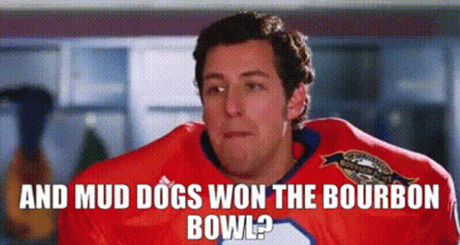 Bobby Boucher Manifesting Mud Dogs Will Win GIF