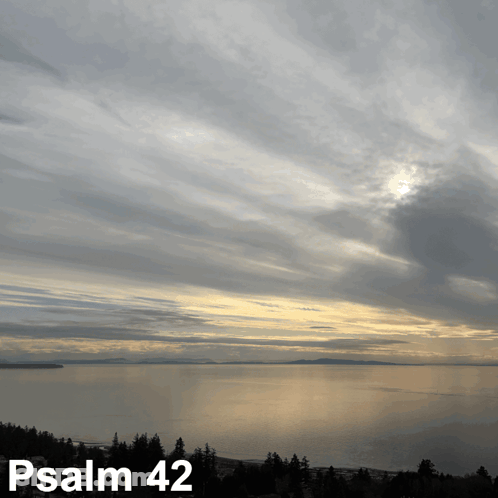 Body Of Water With Psalm 42 GIF