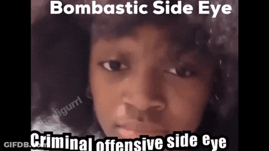 Bombastic Side Eye Meme GIF