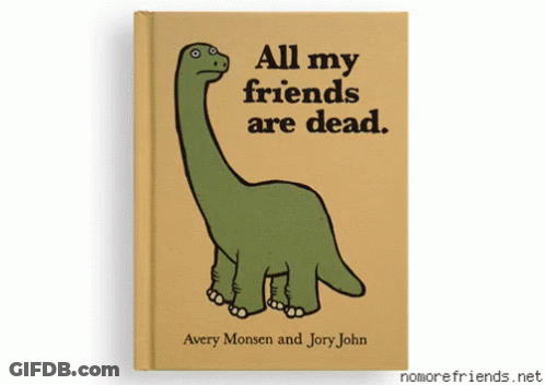Book Saying All My Friends Are Dead GIF